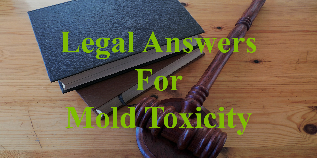 Legal Answers for Mold Toxicity