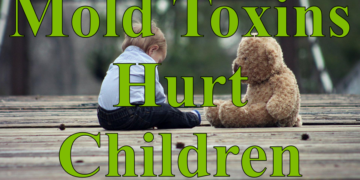 Mold Toxins Hurt Children