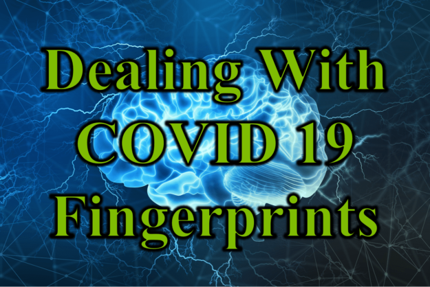 Dealing with COVID 19 Fingerprints