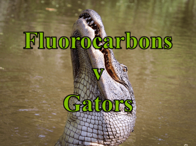 Fluorocarbons v Gators