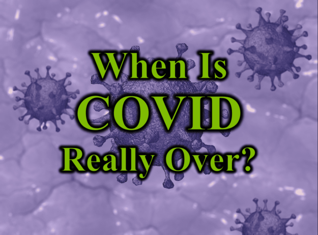 When Is COVID Really Over