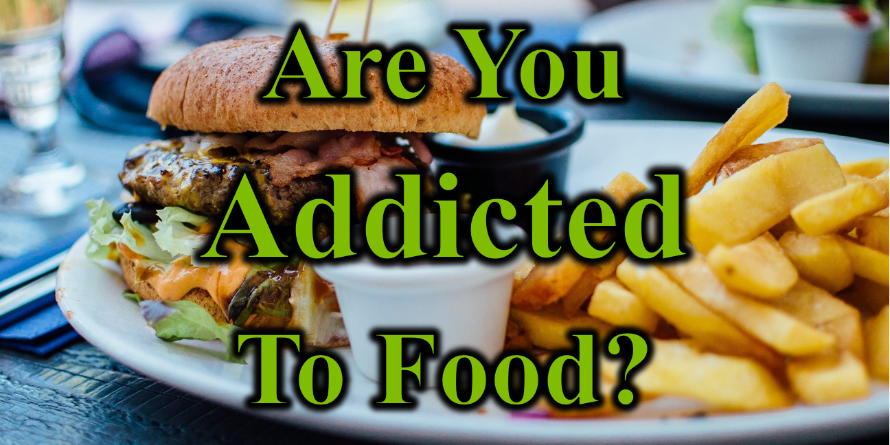 Are You Addicted to Food