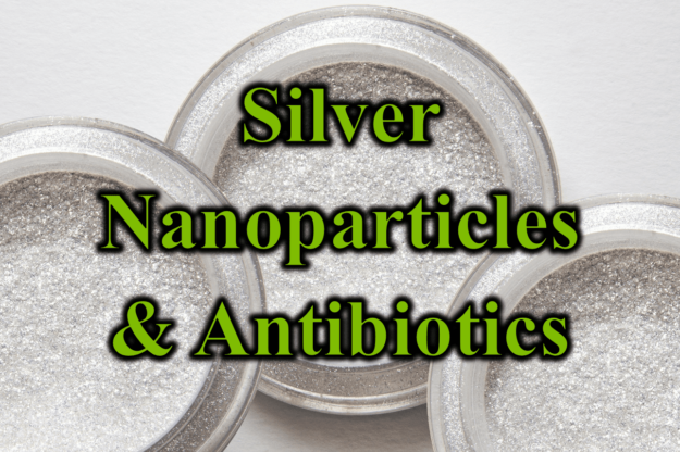 Silver Nanoparticles & Antibiotics