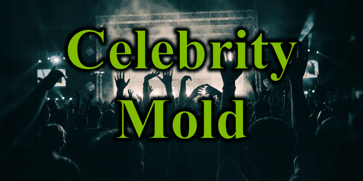 Celebrity Mold