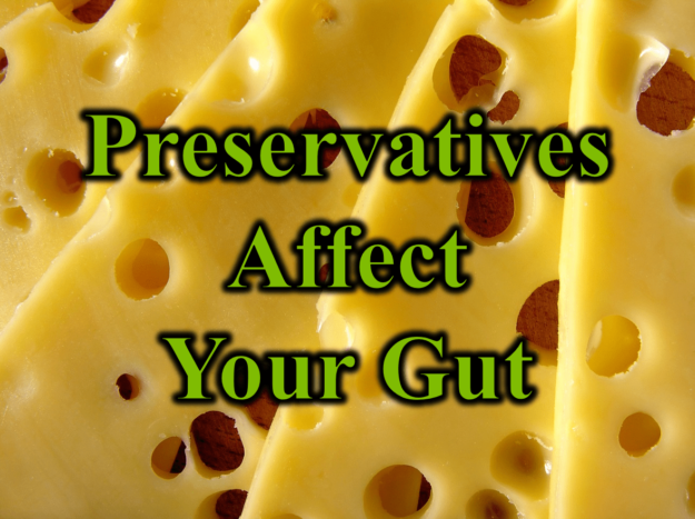 Preservatives Affect Your Gut
