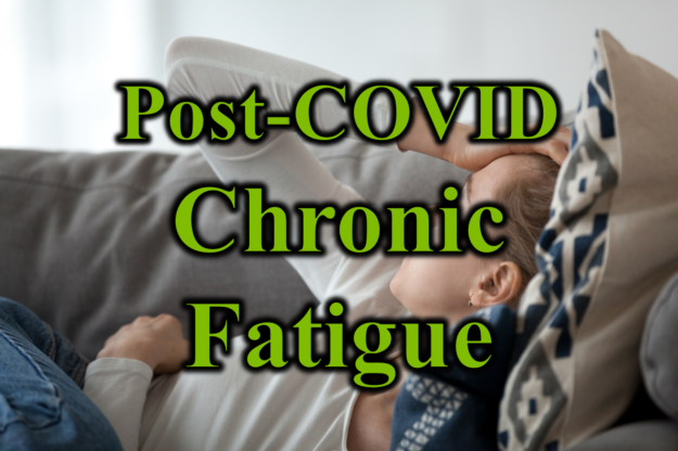 Post COVID Chronic Fatigue