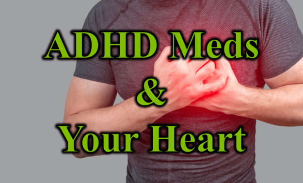 ADHD Meds & Your Heart