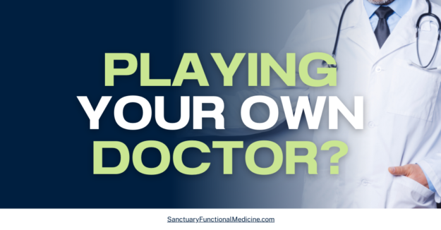 Playing Your Own Doctor