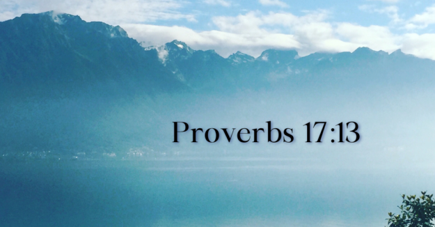 Proverbs 17 13
