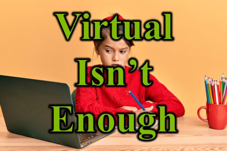 Virtual Isnt Enough