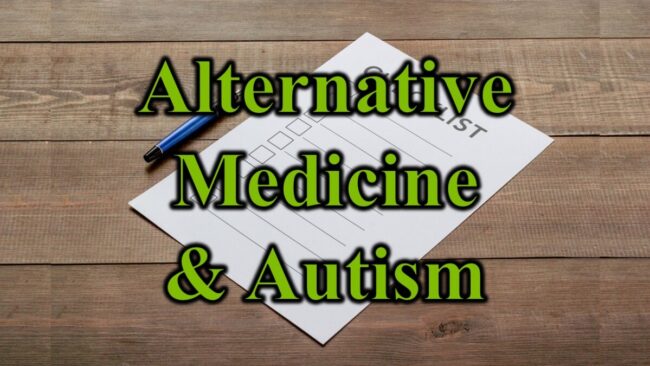 Alternative Medicine & Autism