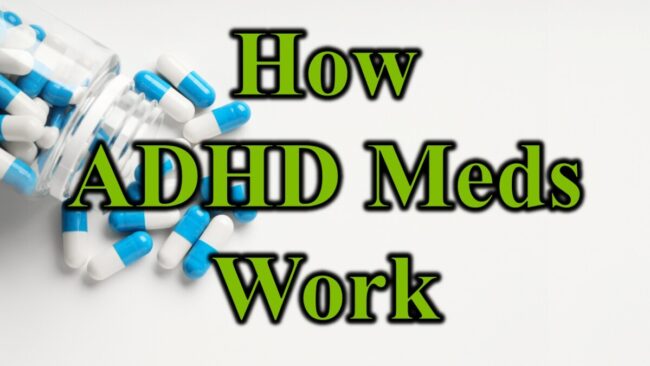 How ADHD Meds Work