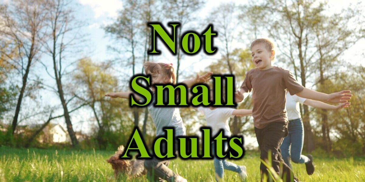 Not Small Adults