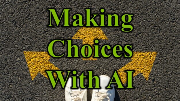 Making Choices With AI