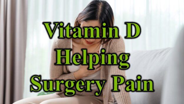 Vitamin D Helpign Surgery Pain