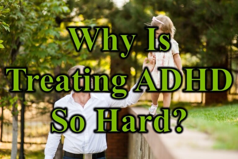 Why Is Treating ADHD So Hard